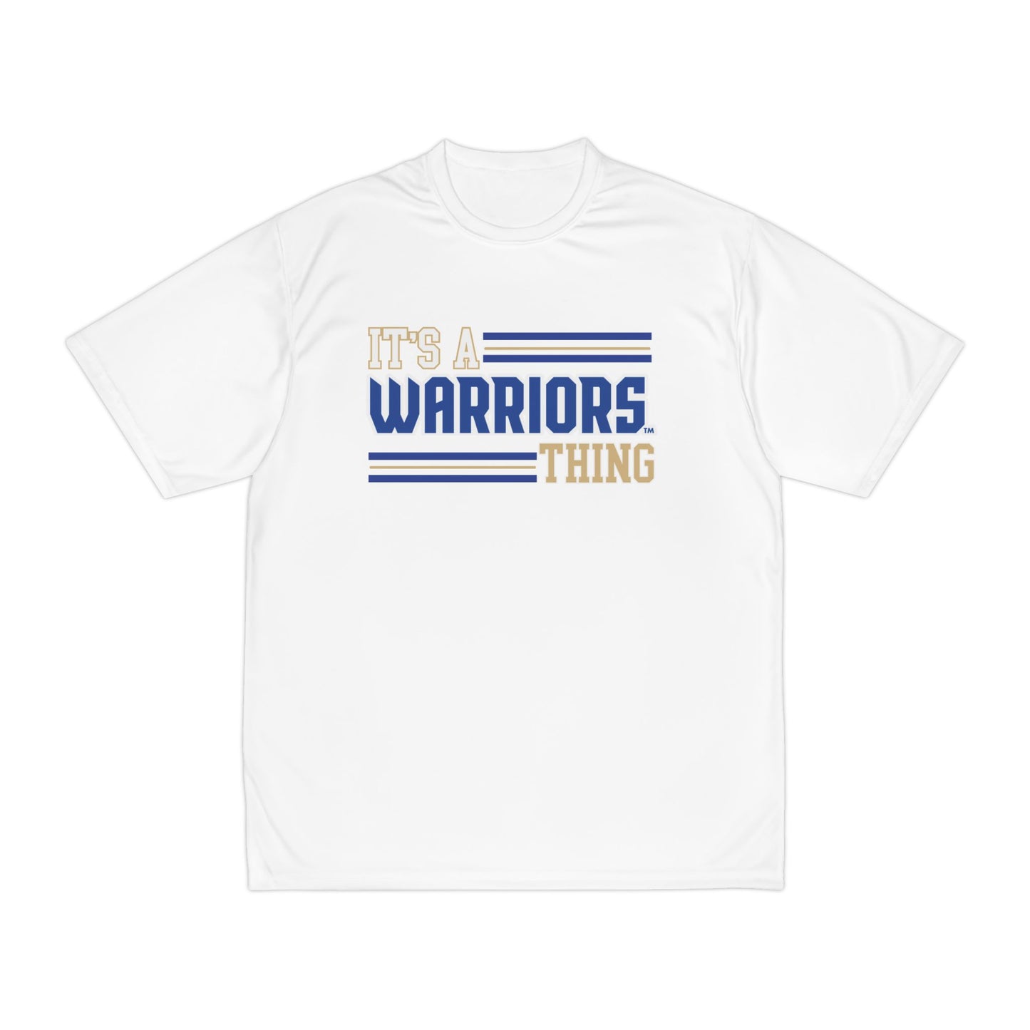 It's a Warriors Thing Men's Performance T-Shirt