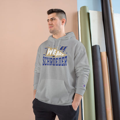We Are Schroeder Unisex Champion Hoodie
