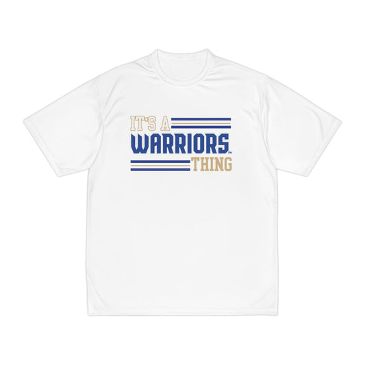 It's a Warriors Thing Men's Performance T-Shirt