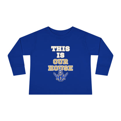 This is Our House Toddler Long Sleeve Tee