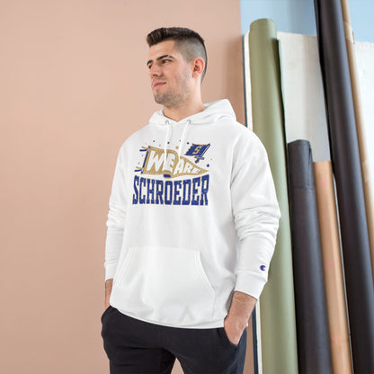 We Are Schroeder Unisex Champion Hoodie